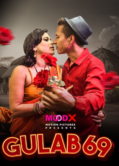 Gulab 69 MoodX Adult Short Film