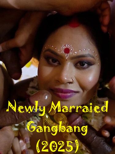 Newly  Marraied Indian Bhabhi Gangbang  sex